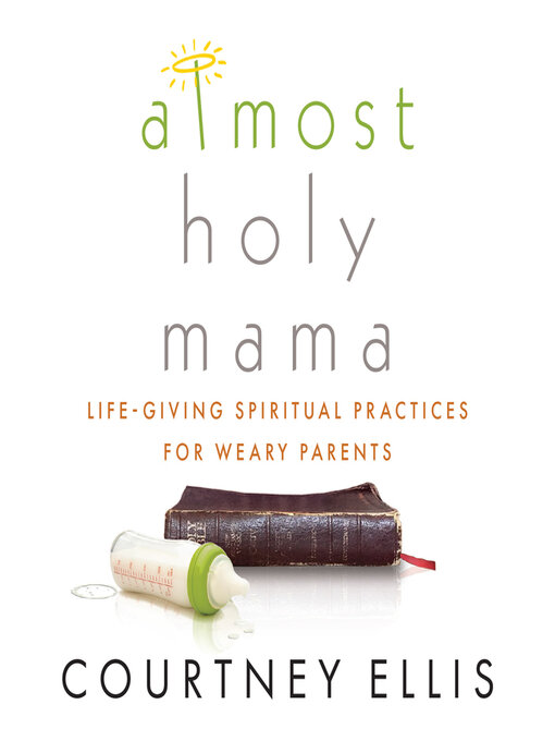 Title details for Almost Holy Mama by Courtney Ellis - Available